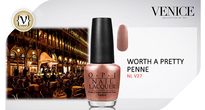 OPI Venice nail Collection Fall Winter 16 - VESPER gr Magazine