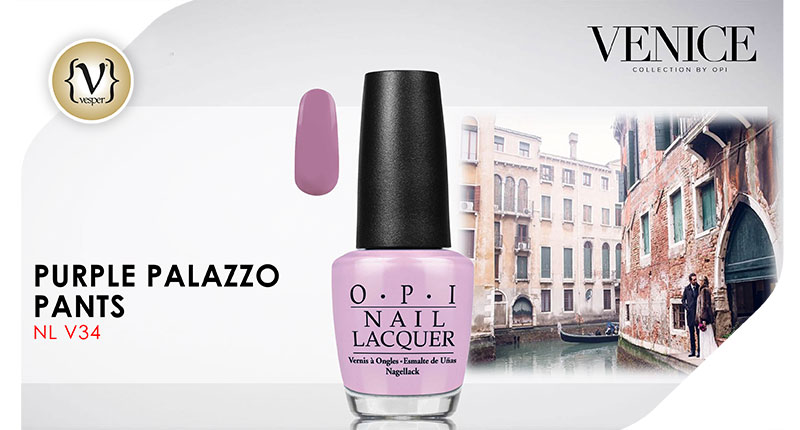 OPI Venice nail Collection Fall Winter 16 - VESPER gr Magazine